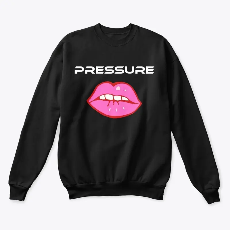 ALWAYS PRESSURE